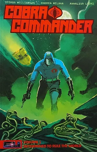 COBRA COMMANDER: DETERMINED TO RULE THE WORLD VOL 1